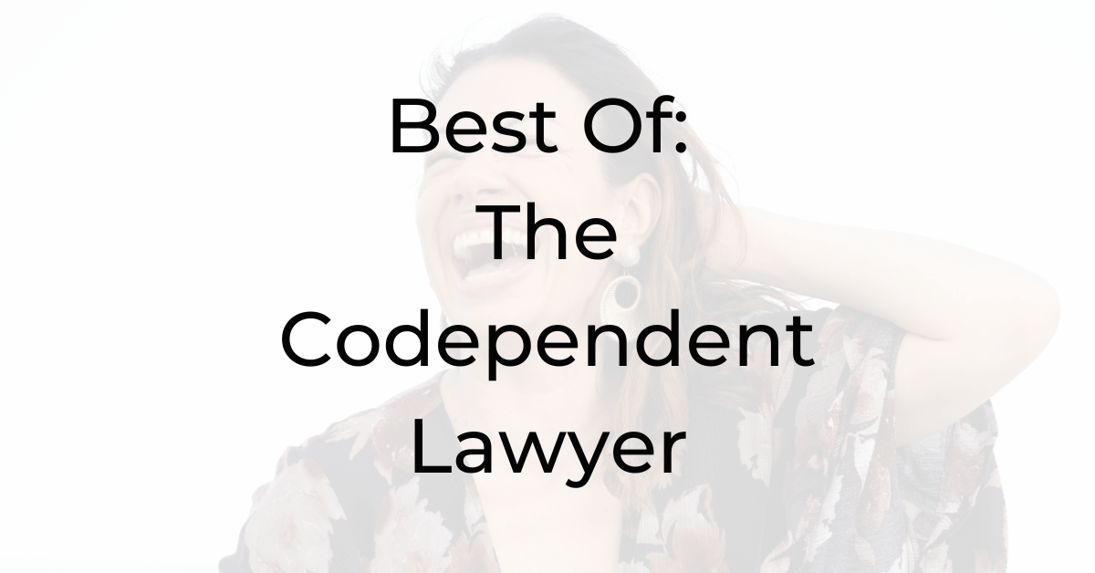 How do I know if I’m co-dependent, codependent lawyer, codependency, the codependent lawyer, Be a Better Lawyer Podcast, Dina Cataldo, law podcasts, podcast law, law podcast, best legal podcasts, best law podcasts, podcasts for lawyers, law firm podcast, top legal podcasts, how to be a better lawyer, best coach for lawyers, best business coach