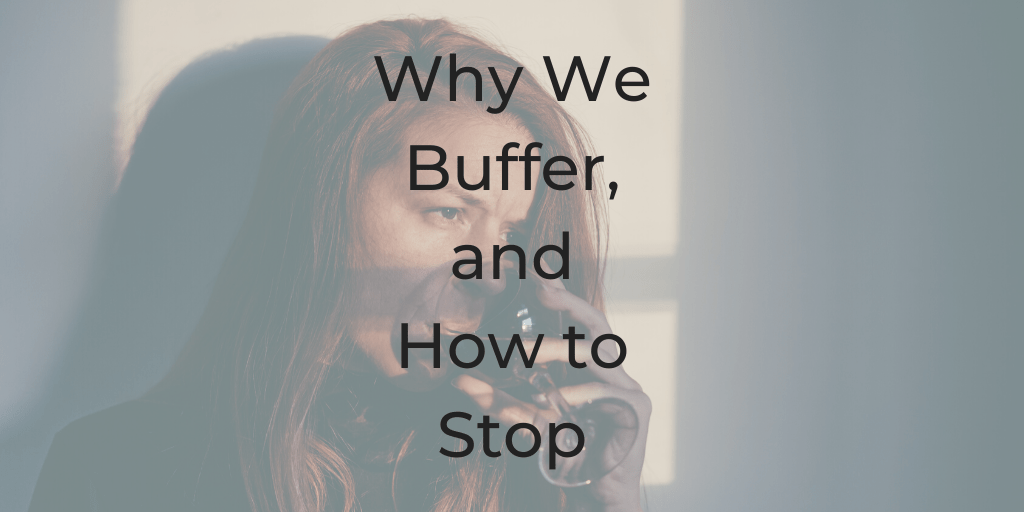 Why we buffer and how to stop | dinacataldo.com why do we buffer, how do we stop buffering, what is buffering, how do we visualize, what is visualization, visualization training, how to stop buffering, coaching concept