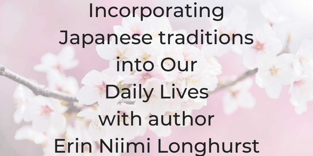 Author and food blogger Erin Niimi Longhurst talks about her new book Japonisme and fgrowing up with her grandfather's influence. She also talks about how we can incorporate simple Japanese traditions into our daily lives to make our lives better.