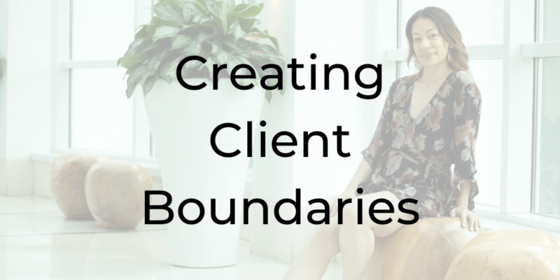 creating client boundaries, how to create client boundaries, how to make a boundary with clients, be a better lawyer, Dina Cataldo