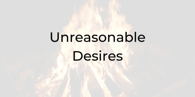 Be a Better Lawyer, Dina Cataldo, Unreasonable Desires