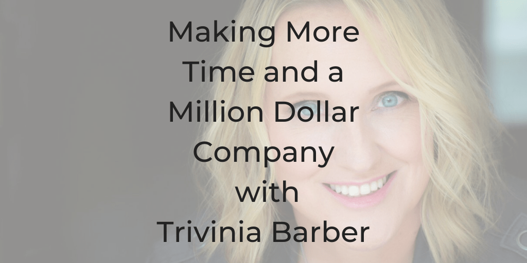 Trivinia Barber podcast | dinacataldo.com Making More Time (and a Million Dollar Company) with Trivinia Barber, millionaire mindset, how to make a million dollar company, how to make a million dollars, Priority VA, how to make more time, what can I delegate
