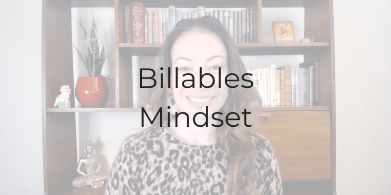 billables mindset, how to bill better, billables for lawyers, DIna Cataldo, how to be a better lawyer, be a better lawyer podcast