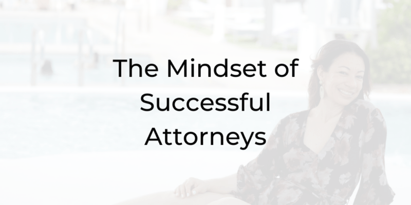 mindset of successful attorneys, dina cataldo, be a better lawyer